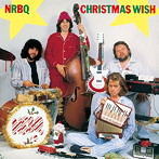 NRBQ/CHRISTMAS WISH-Deluxe Edition-（紙ジャケット仕様）