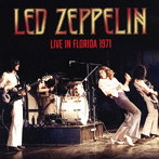 レッド・ツェッペリン/Live In Florida 1971 ＜初回限定盤＞（＋4）