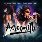 エアロスミス/Donington Park， England 1990 ＜初回限定盤＞