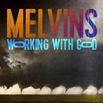 MELVINS/WORKING WITH GOD