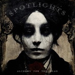 SPOTLIGHTS/ALCHEMY FOR THE DEAD