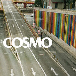 Jesse Harris，COSMO/But When？