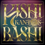 KISHI BASHI/KANTOS