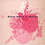 BOSSA HOUSE N’BREAKS 6