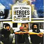 Zion I&The Grouch/HEROES IN THE CITY OF DOPE