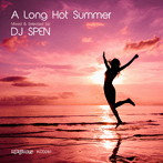 DJ Spen/A Long Hot Summer-Mixed and Selected by DJ Spen-
