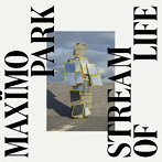 MAXIMO PARK/STREAM OF LIFE