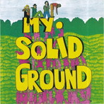 マイ・ソリッド・グラウンド/マイ・ソリッド・グラウンド