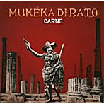 Mukeka Di Rato/Carne