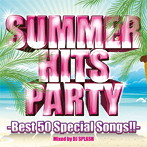 【クリックで詳細表示】DJ SPLASH/SUMMER HITS PARTY-Best 50 Special Songs！！