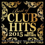 DJ LALA/BEST OF CLUB HITS 2015-SUPER PARTY HITS-