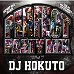 DJ HOKUTO/PERFECT PARTY MIX