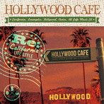 HOLLYWOOD CAFE-Re.CARIFORNIA LIFE STYLE-