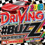 DJ B-SUPREME/2019 DRIVING ＃BUZZ BGM BEST