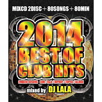 DJ LALA/2014 BEST OF CLUB HITS