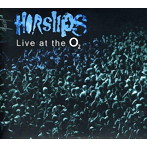 ホースリップス/LIVE AT THE O2