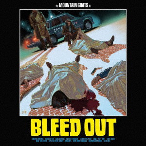 MOUNTAIN GOATS/BLEED OUT