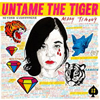 MARY TIMONY/UNTAME THE TIGER