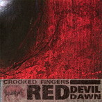 クルックト・フィンガーズ/RED DEVIL DAWN