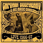 キャプテン・ビーフハート＆ヒズ・マジック・バンド/ライヴ1966-67