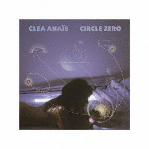 Clea Anais/Circle Zero