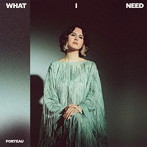 Porteau/What I Need