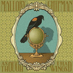 Mallory Chipman/As Though I Had Wings
