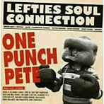 レフティーズ・ソウル・コネクション/ONE PUNCH PETE
