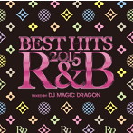 BEST HITS 2015 R＆B