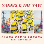 YANNIS ＆ THE YAW/LAGOS PARIS LONDON（完全限定生産盤）