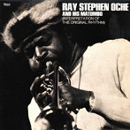 RAY STEPHEN OCHE AND HIS MATUMBO/INTERPRETATION OF THE ORIGINAL RHYTHM