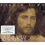 J.D.サウザー/BORDER TOWN-THE VERY BEST OF J.D. SOUTHER