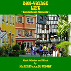 Mr.BEATS a.k.a.DJ CELORY/BON-VOYAGE LIFE Music Selected and Mixed by Mr.BEATS a.k.a. DJ CELORY