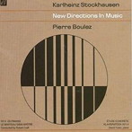 Karlheinz Stockhausen/Pierre Boulez/NEW DIRECTIONS IN MUSIC