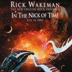 リック・ウェイクマン/IN THE NICK OF TIME.LIVE 2003