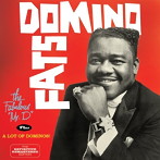 ファッツ・ドミノ/THE FABULOUS‘Mr.D’＋A LOT OF DOMINOS＋6