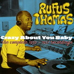 ルーファス・トーマス/CRAZY ABOUT YOU BABY