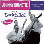 ジョニー・バーネット/JOHNNY BURNETTE＆THE ROCK’N’ROLL TRIO＋DREAMIN’＋8