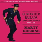 マーティー・ロビンズ/GUNFIGHTER BALLADS AND TRAIL SONGS-VOLS. 1＆2 ＋ 4
