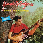 ジミー・ロジャーズ/JIMMIE RODGERS ＋ SINGS FOLK SONGS ＋ 5
