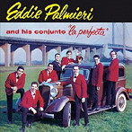 EDDIE PALMIERI AND HIS CONJUNTO La Perfecta/LA PERFECTA＋EL MOLESTOSO