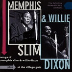 メンフィス・スリム＆ウィリー・ディクスン/SONGS OF MEMPHIS SLIM AND WILLIE DIXON＋AT THE VILLAGE GATE