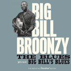ビッグ・ビル・ブルーンジー/THE BLUES＋BIG BILL’S BLUES