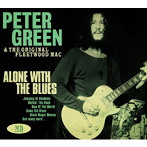 ピーター・グリーン＆フリートウッド・マック/ALONE WITH THE BLUES