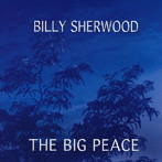 ビリー・シャーウッド/THE BIG PEACE