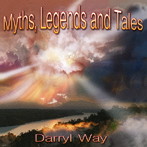 ダリル・ウェイ/MYTHS， LEGENDS AND TALES