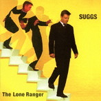 サッグス/THE LONE RANGER （DELUXE 2CD EDITION）