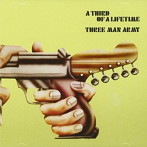 スリー・マン・アーミー/A THIRD OF A LIFETIME（RE-MASTERED EDITION）