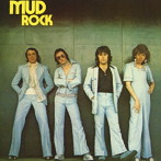 マッド/MUD ROCK