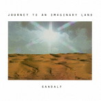 ガンダルフ/JOURNEY TO AN IMAGINARY LAND （RE-MASTERED EDITION）